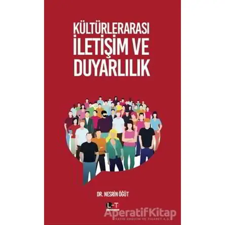 Kültürlerarası İletişim Ve Duyarlılık - Nesrin Öğüt - Litera Türk