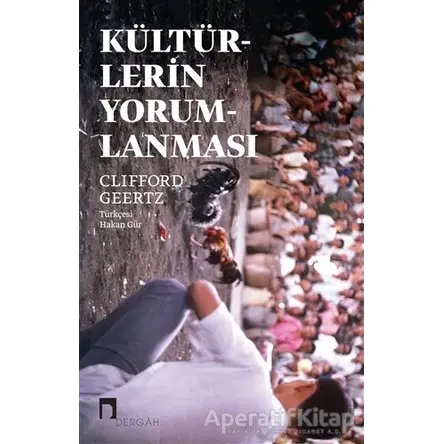 Kültürlerin Yorumlanması - Clifford Geertz - Dergah Yayınları