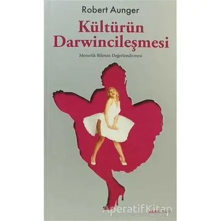 Kültürün Darwincileşmesi - Robert Aunger - Alfa Yayınları