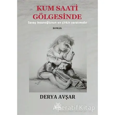 Kum Saati Gölgesinde - Derya Avşar - Artshop Yayıncılık