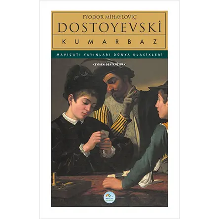 Kumarbaz - Dostoyevski - Maviçatı (Dünya Klasikleri)