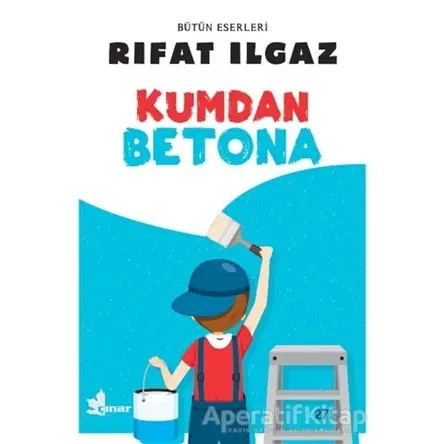 Kumdan Betona - Rıfat Ilgaz - Çınar Yayınları