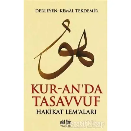 Kur-an’da Tasavvuf - Kemal Tekdemir - Akıl Fikir Yayınları