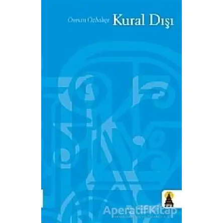 Kural Dışı - Osman Özbahçe - Ebabil Yayınları