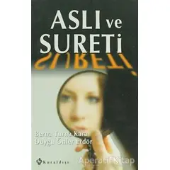 Aslı ve Sureti - Berna Turna Kara - Kuraldışı Yayınevi