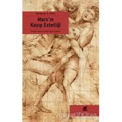 Marx’ın Kayıp Estetiği - Margaret A. Rose - Ayrıntı Yayınları