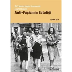 Anti-Faşizmin Estetiği - Eylem Şen - Nota Bene Yayınları