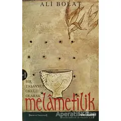 Melametilik (Bir Tasavvuf Okulu Olarak) - Ali Bolat - İnsan Yayınları