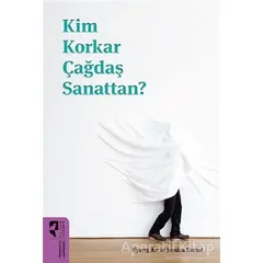 Kim Korkar Çağdaş Sanattan? - Jessica Cerasi - HayalPerest Kitap