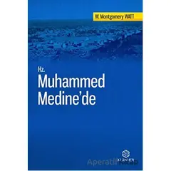 Hz. Muhammed Medinede - W. Montgomery Watt - Kuramer Yayınları