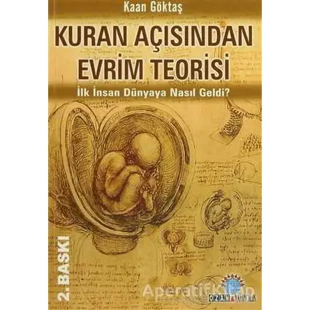 Kuran Açısından Evrim Teorisi - Kaan Göktaş - Ozan Yayıncılık