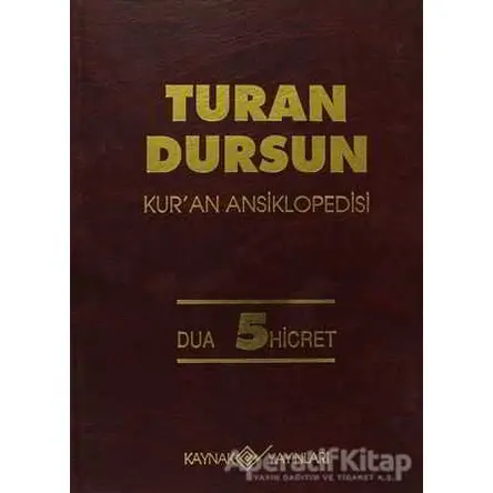 Kur’an Ansiklopedisi Cilt: 5 Dua-Hicret - Turan Dursun - Kaynak Yayınları