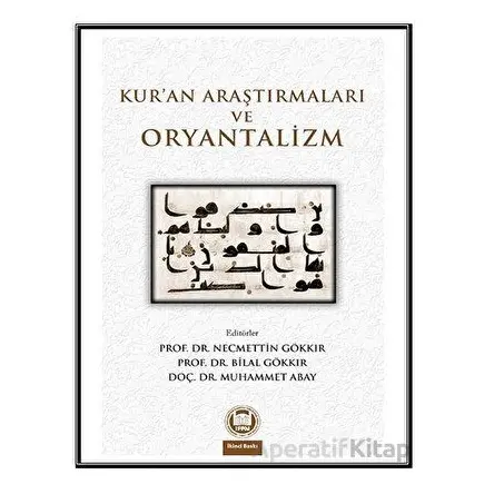 Kur’an Araştırmaları ve Oryantalizm - Kolektif - Marmara Üniversitesi İlahiyat Fakültesi Vakfı