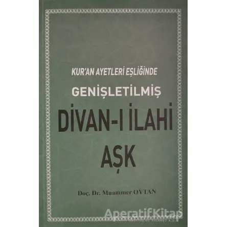 Kuran Ayetleri Eşliğinde Divanı İlahi Aşk - Muammer Oytan - Türkiye Diyanet Vakfı Yayınları