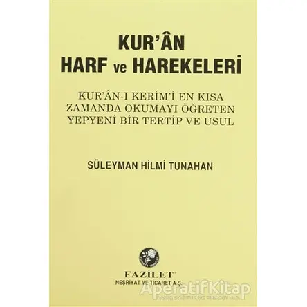 Kur’an Harf ve Harekeleri - Süleyman Hilmi Tunahan - Fazilet Neşriyat