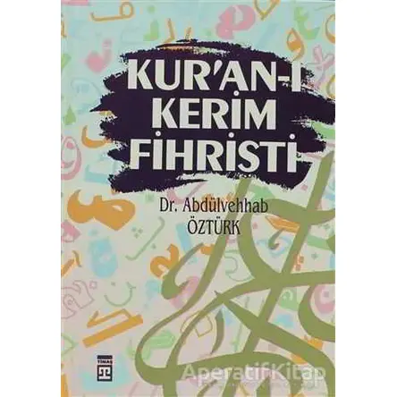 Kur’an-ı Kerim Fihristi - Abdülvehhab Öztürk - Timaş Yayınları