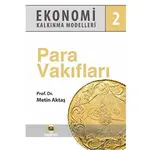 Ekonomi Kalkınma Modelleri 2 Para Vakıfları - Metin Aktaş - Kayıhan Yayınları