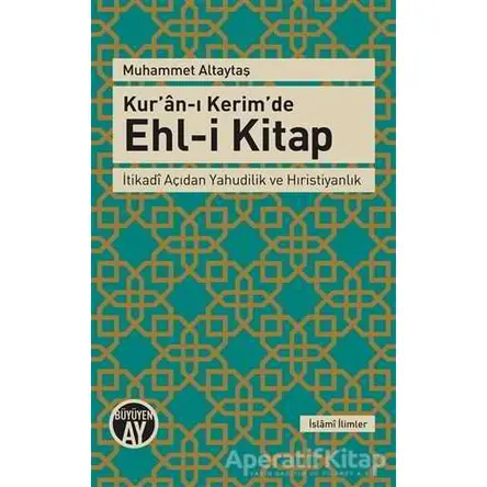 Kuran-ı Kerimde Ehl-i Kitap - Muhammet Altaytaş - Büyüyen Ay Yayınları