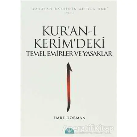 Kur’an-ı Kerim’deki Emirler ve Yasaklar - Emre Dorman - İstanbul Yayınevi