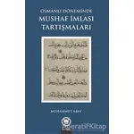 Osmanlı Döneminde Mushaf İmlası Tartışmaları