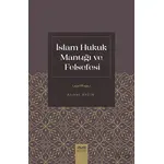 İslam Hukuk Mantığı ve Felsefesi - Ahmet Aydın - Kitabe Yayınları