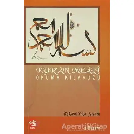 Kur’an Meali Okuma Kılavuzu - Mehmet Yaşar Soyalan - Ağaç Kitabevi Yayınları