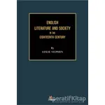 English Literature and Society in the Eighteenth Century - Leslie Stephen - Kriter Yayınları