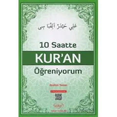 10 Saatte Kuran Öğreniyorum (Elif-ba) - İbrahim Yaman - Sebat Yayınları