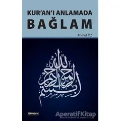 Kuranı Anlamada Bağlam - Ahmet Öz - Hikmetevi Yayınları