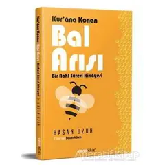 Kurana Konan Bal Arısı - Bir Nahl Suresi Hikayesi - Hasan Uzun - Ravza Yayınları