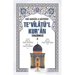 Tevilatül Kuran Tercümesi 2. Cilt - Ebu Mansur el-Matüridi - Ensar Neşriyat