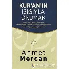 Kur’an’ın Işığıyla Okumak - Ahmet Mercan - Çıra Yayınları