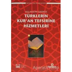 Türklerin Kur’an Tefsirine Hizmetleri - Muhammed Abay - Ensar Neşriyat