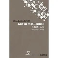 Kur’an Meallerinde Edebi Dil Üslubu - Osman Arpaçukuru - Kuramer Yayınları