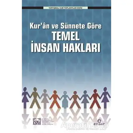 Kuran ve Sünnete Göre Temel İnsan Hakları - Muhsin Demirci - Ensar Neşriyat