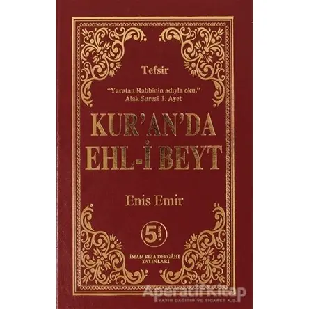 Kuranda Ehl-i Beyt - Enis Emir - İmam Rıza Dergahı Yayınları