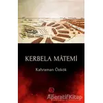 Kerbela Matemi - Kahraman Özkök - Revak Kitabevi