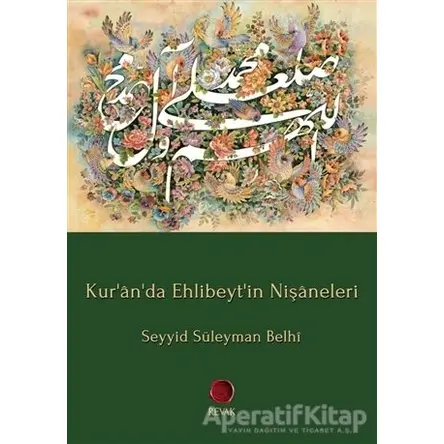 Kuranda Ehlibeytin Nişaneleri - Seyyid Süleyman Belhi - Revak Kitabevi