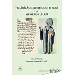 Fenarizade Muhyiddin Efendi ve Mesh Risaleleri - Süleyman Mahmut Kayagil - Sonçağ Yayınları