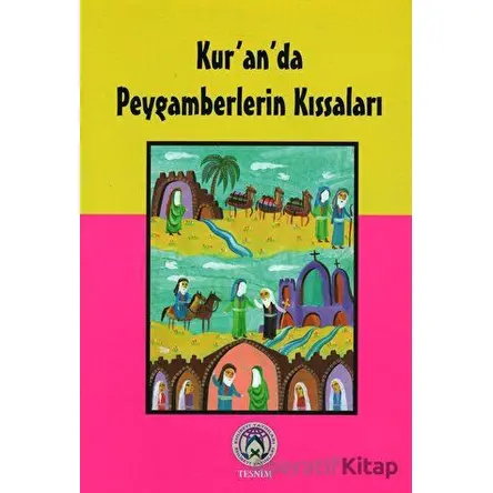 Kuranda Peygamberlerin Kıssaları - Müslim Kasimi - Tesnim Yayınları