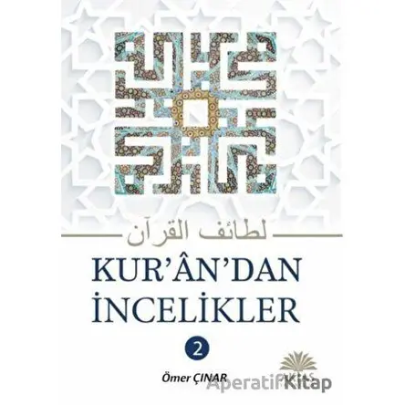 Kurandan İncelikler 2. Cilt - Ömer Şavlığ - Aktaş Yayıncılık