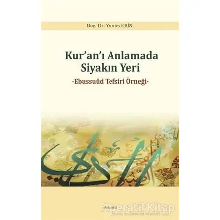 Kur’an’ı Anlamada Siyakın Yeri - Yunus Ekin - Araştırma Yayınları