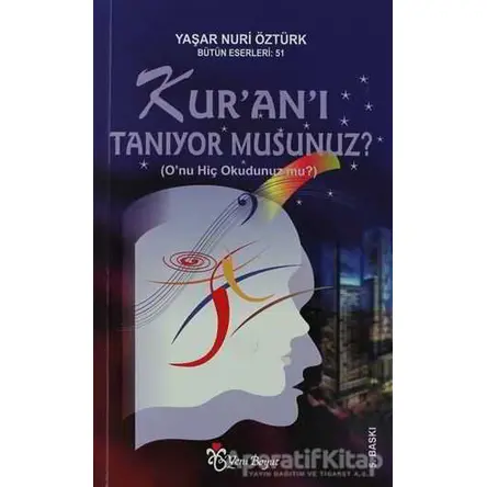 Kur’an’ı Tanıyor Musunuz? - Yaşar Nuri Öztürk - Yeni Boyut Yayınları
