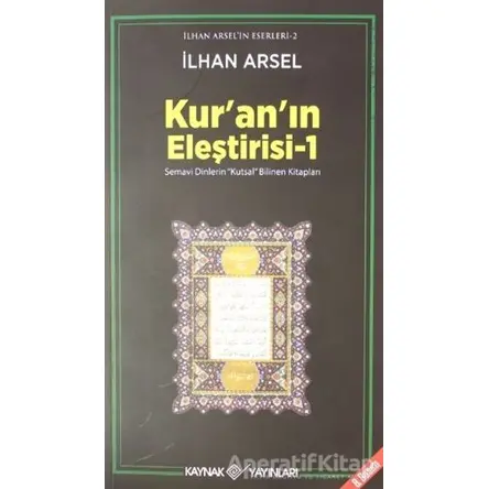 Kuranın Eleştirisi -1 - İlhan Arsel - Kaynak Yayınları