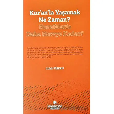 Kuranla Yaşamak Ne Zaman? - Hurafelerle Daha Nereye Kadar?