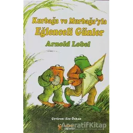 Kurbağa ve Murbağa ile Eğlenceli Günler - Arnold Lobel - Kelime Yayınları