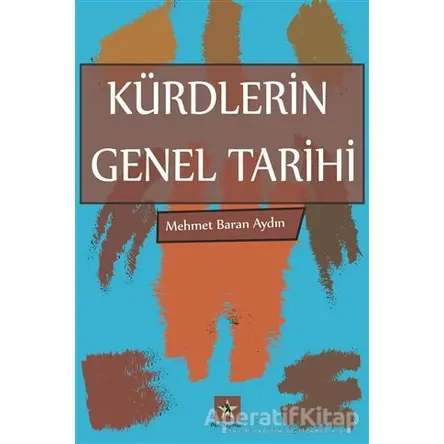 Kürdlerin Genel Tarihi - Mehmet Baran Aydın - Peri Yayınları