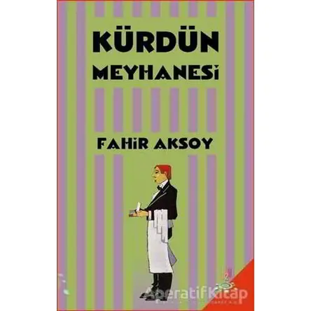 Kürdün Meyhanesi - Fahir Aksoy - h2o Kitap