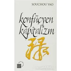 Konfüçyen Kapitalizm - Souchou Yao - Küre Yayınları