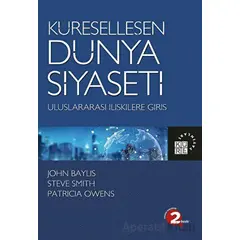 Küreselleşen Dünya Siyaseti - Uluslararası İlişkilere Giriş - Patricia Owens - Küre Yayınları